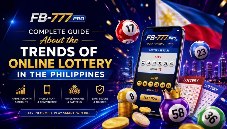 Complete Guide About the Trends of Online Lottery in the Philippines